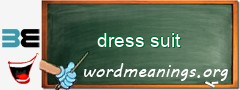 WordMeaning blackboard for dress suit